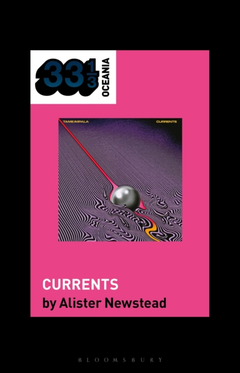 Alister Newstead Tame Impala's Currents (BOK)