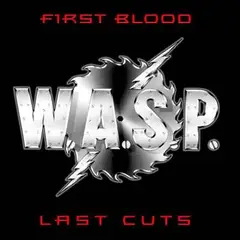 W.A.S.P. First Blood, Last Cuts (CD)