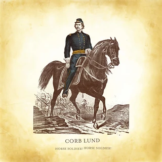 Corb Lund Horse Soldier! Horse Soldier! (LP)