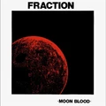 Fraction Moon Blood (CD)
