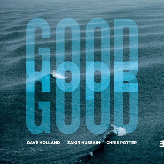 Dave Holland/Zakir Hussain/Chris Potter Good Hope (CD) 