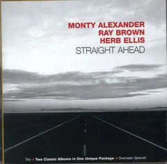 Monty Alexander/Ray Brown/Herb Ellis Straight Ahead (2CD)