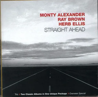 Monty Alexander/Ray Brown/Herb Ellis Straight Ahead (2CD)