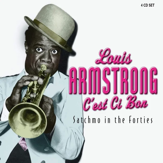 Louis Armstrong C'Est Si Bon: Satchmo In The 40s (4CD) 