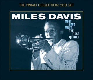 Miles Davis Must-Have Miles: The First Quintet (2CD)