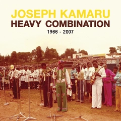 Joseph Kamaru Heavy Combination 1966-2007 (CD)
