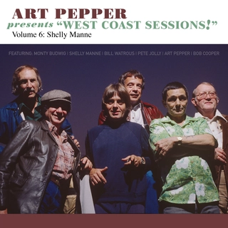 Art Pepper &amp; Shelly Manne "West Coast Sessions!" Vol. 6 (CD)