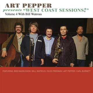 Art Pepper &amp; Bill Watrous "West Coast Sessions!" Vol. 4 (CD)