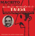 Machito Y Sus Afro Cubanas Tanga - The King Of Afro Cuban Jazz (CD)