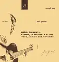 Joao Gilberto O Amor, O Sorriso E A Flor (CD)