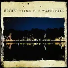 Dave Stapleton &amp; Matthew Bourne Dismantling The Waterfall: The Mill…(CD)