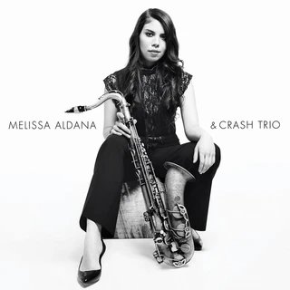 Melissa Aldana &amp; Crash Trio Melissa Aldana &amp; Crash Trio (CD)