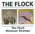 The Flock The Flock/Dinosaur Swamp (2CD)
