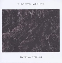 Lubomyr Melnyk Rivers And Streams (CD)