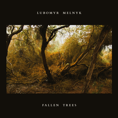 Lubomyr Melnyk Fallen Trees (CD)