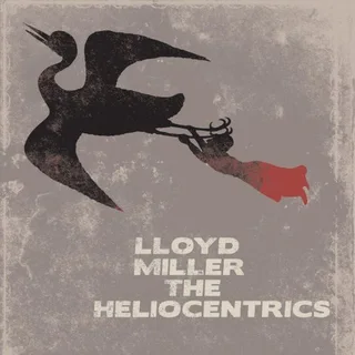 Lloyd Miller &amp; The Heliocentrics Lloyd Miller &amp; The Heliocentrics… (CD)