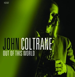 John Coltrane Out Of This World (4CD)