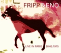 Fripp &amp; Eno Live In Paris 28.05.1975 (3CD)