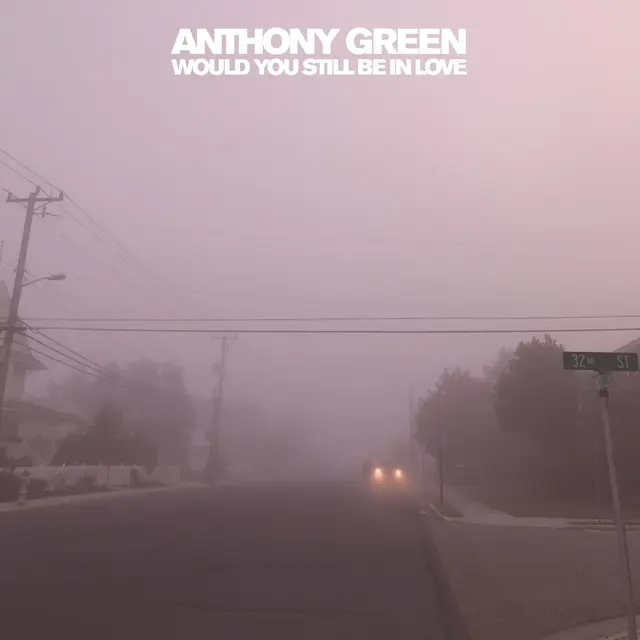 Anthony Green Would You Still Be In Love (LP) 
