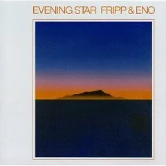 Fripp &amp; Eno Evening Star (CD)