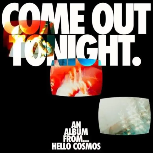Hello Cosmos Come Out Tonight (LP) 