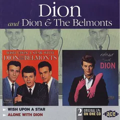 Dion &amp; The Belmonts/Dion Wish Upon A Star/Alone With Dion (CD)