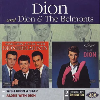 Dion &amp; The Belmonts/Dion Wish Upon A Star/Alone With Dion (CD)