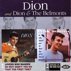 Dion &amp; The Belmonts/Dion Lovers Who Wander/So Why Didn't… (CD)