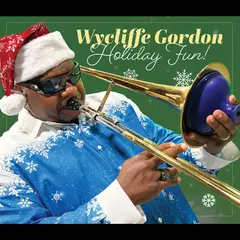 Wycliffe Gordon Holiday Fun (CD)