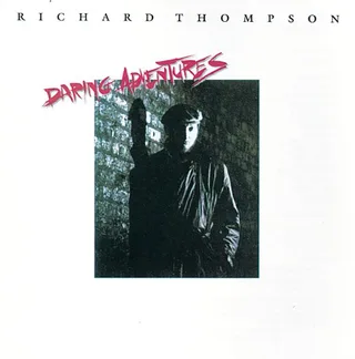 Richard Thompson Daring Adventures (CD)