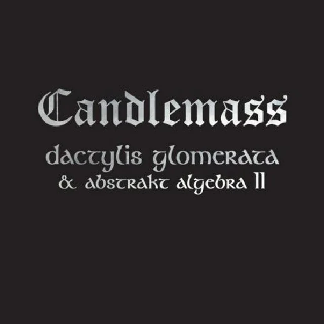 Candlemass Dactylis Glomerate/Abstract…II (2CD) 