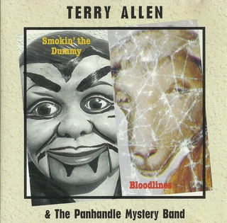 Terry Allen &amp; The Panhandle Mystery Band Smokin' The Dummy/Bloodlines (CD)