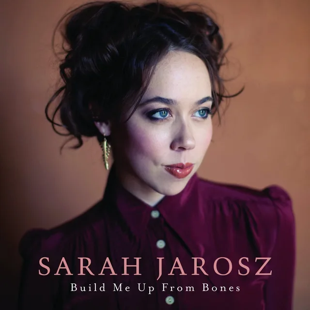Sarah Jarosz Build Me Up From Bones (CD) 