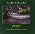 Tony Rice &amp; John Carlini River Suite For Two Guitars (CD)