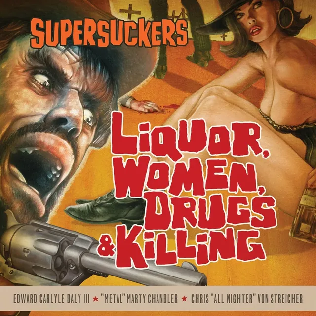 The Supersuckers Liquor, Women, Drugs… - LTD (LP) 