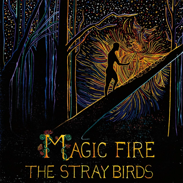 The Stray Birds Magic Fire (LP) 