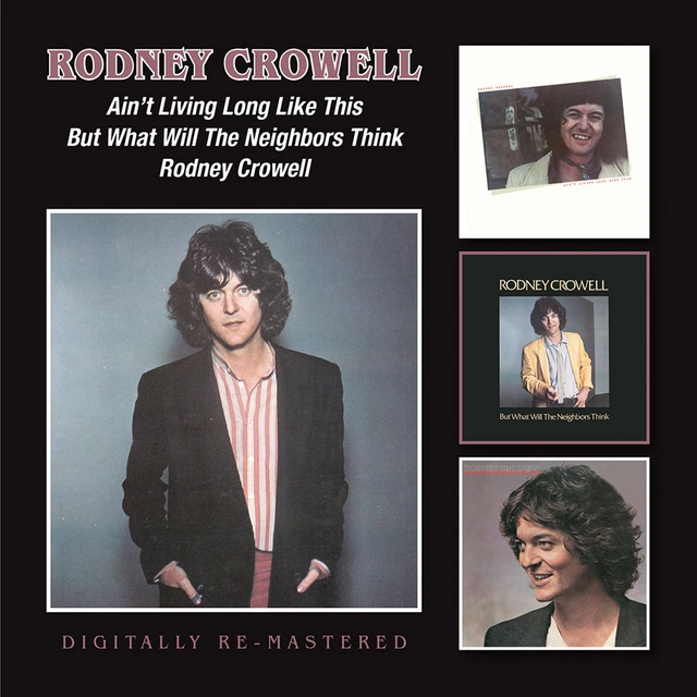 Rodney Crowell Ain't Living Long Like This/But… (2CD) 