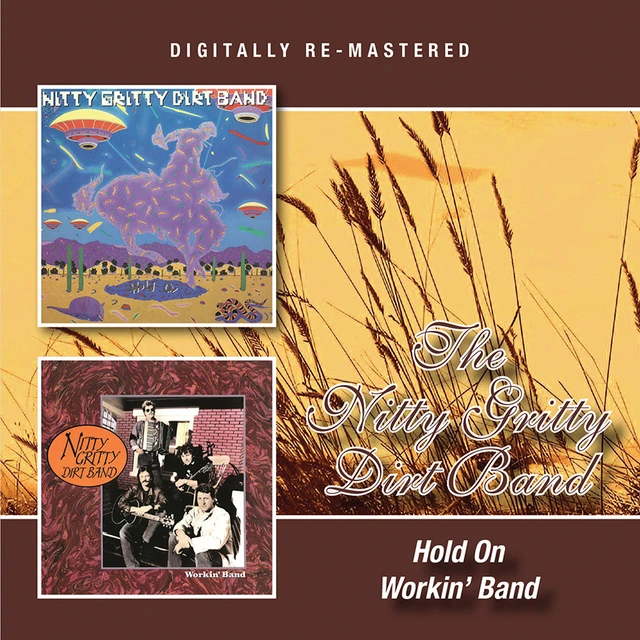 Nitty Gritty Dirt Band Hold On/Workin' Band (CD) 