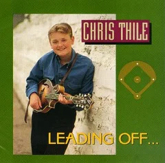 Chris Thile Leading Off… (CD)