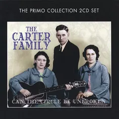 The Carter Family Can The Circle Be Unbroken (2CD)