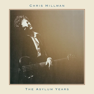 Chris Hillman The Asylum Years (CD)