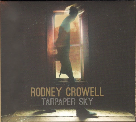 Rodney Crowell Tarpaper Sky (CD) 