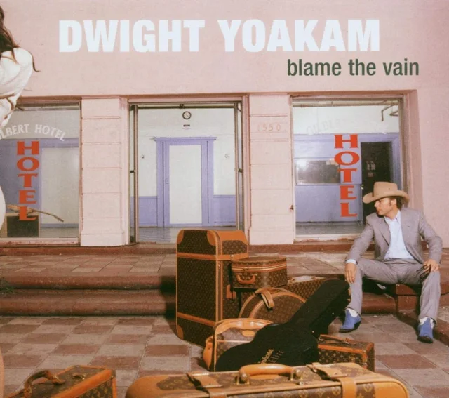 Dwight Yoakam Blame The Vain (CD) 