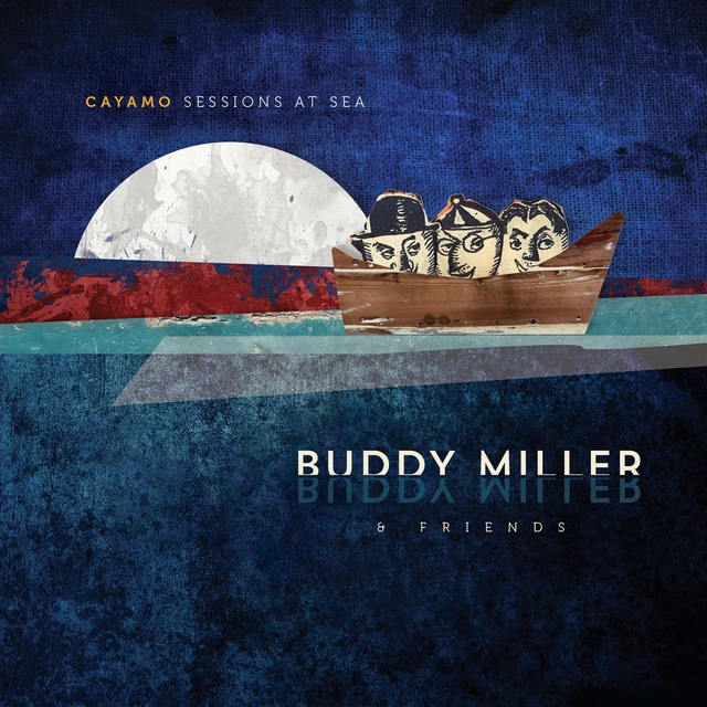 Buddy Miller & Friends Cayamo Sessions At Sea (CD) 