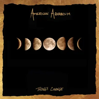 American Aquarium Things Change (CD)
