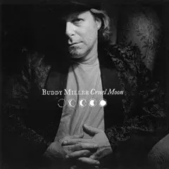 Buddy Miller Cruel Moon (CD)