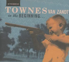 Townes Van Zandt In The Beginning (CD)