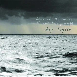 Chip Taylor Block Out The Sirens Of This… (2CD)