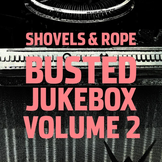Shovels & Rope Busted Jukebox Volume 2 (CD) 