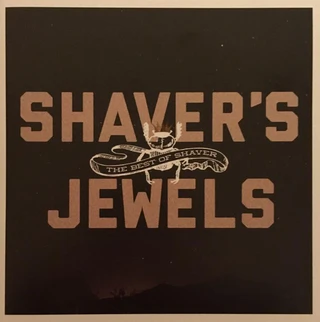 Shaver Shaver's Jewels: The Best Of Shaver (CD)